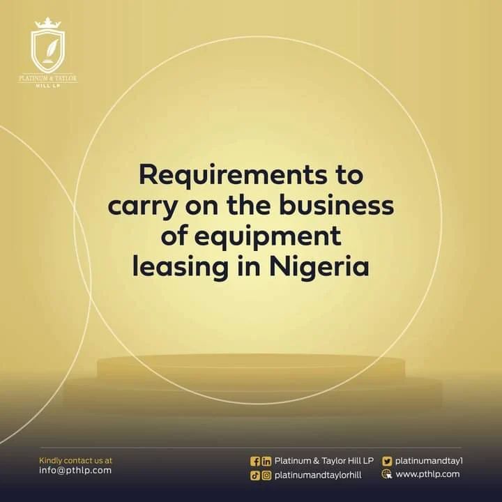 The Requirement To Carry Out The Business Of Equipment Leasing In Nigeria