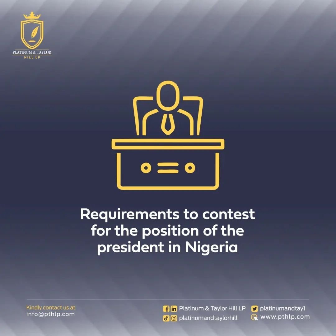 What Are The Requirement To Contest For The Position Of A President In Nigeria
