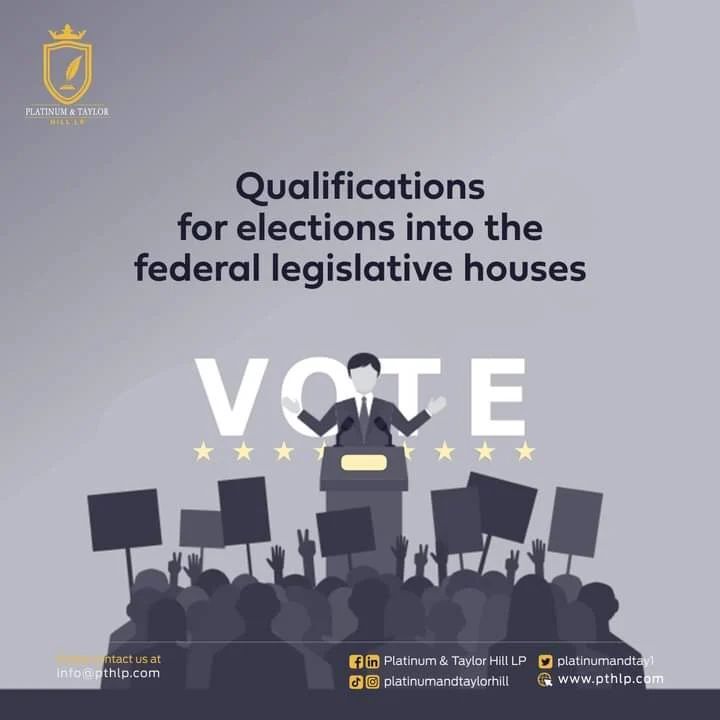 The Qualifications For Election Into The Federal Legislative House